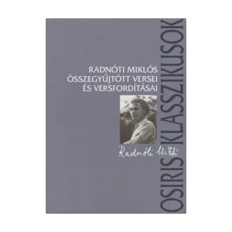   Radnóti Miklós összegyűjtött versei és versfordításai