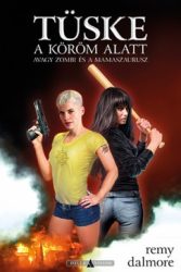 Tüske a köröm alatt - avagy Zombi és a Mamaszaurusz