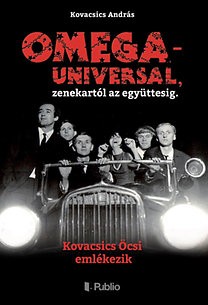 OMEGA - UNIVERSAL, zenekartól az együttesig