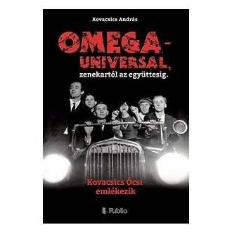 OMEGA - UNIVERSAL, zenekartól az együttesig