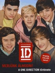 Merjünk álmodni! - A One Direction története