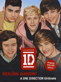 Merjünk álmodni! - A One Direction története