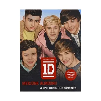 Merjünk álmodni! - A One Direction története