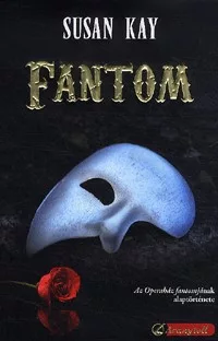 Fantom - Az Operaház fantomjának alaptörténete