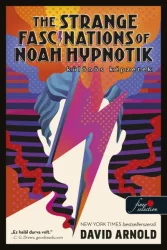   The Strange Fascinations of Noah Hypnotik - Különös képzetek