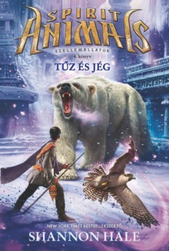 Spirit Animals - Szellemállatok 4. - Tűz és jég