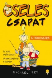A trollcsapda - Cseles Csapat 1.