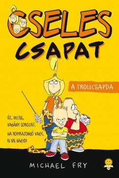 A trollcsapda - Cseles Csapat 1.