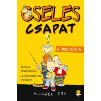 A trollcsapda - Cseles Csapat 1.