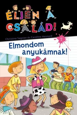 Elmondom anyukámnak! - Éljen a család! 7.