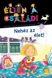 Nehéz az élet! - Éljen a család! 8.