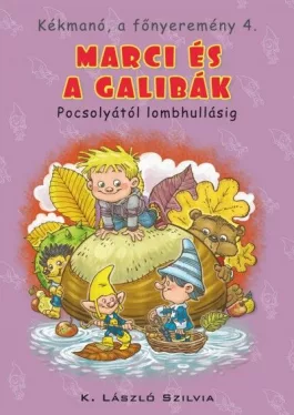 Marci és a galibák - Pocsolyától lombhullásig - Kékmanó, a főnyeremény 4.