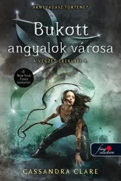 Bukott angyalok városa - A végzet ereklyéi 4.