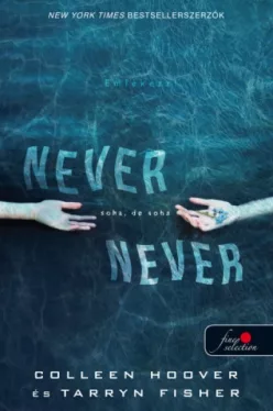 Never never - Soha, de soha (Never never 1.)