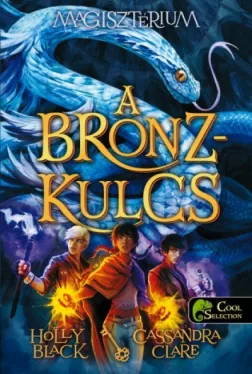 A bronzkulcs - Magisztérium 3.