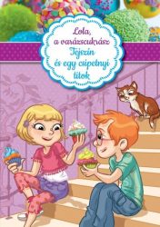   Lola, a varázscukrász 2. - Tejszín és egy csipetnyi titok