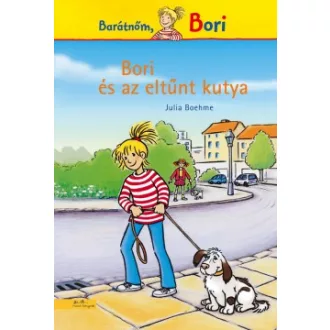 Bori és az eltűnt kutya - Barátnőm, Bori