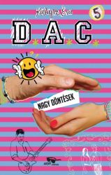D.A.C. 5. - Nagy döntések