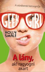 Geek Girl 4. - A lány, aki ragyogni akart