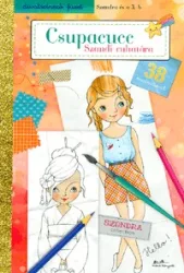   Csupacucc - Szandi ruhatára Szandra és a 3. b. - Divatszínező füzet