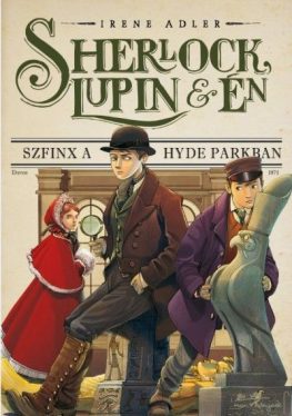 Sherlock, Lupin és én 8.- Szfinx a Hyde Parkban