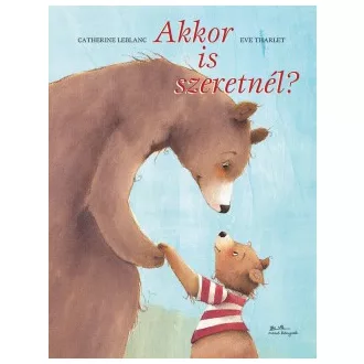 Akkor is szeretnél?
