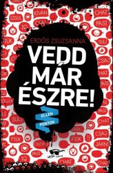 Vedd már észre!