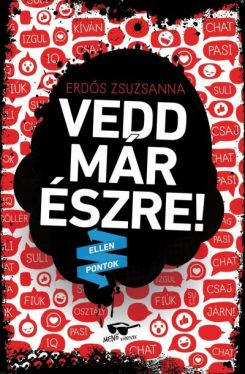 Vedd már észre!