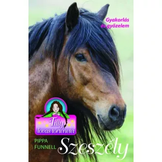   Szeszély - Gyakorlás és győzelem - Tilly lovas történetei 9.