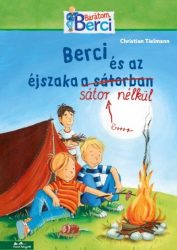 Berci és az éjszaka sátor nélkül - Barátom, Berci