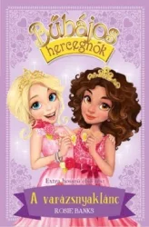 A varázsnyaklánc - Bűbájos hercegnők 1.