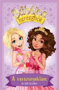 A varázsnyaklánc - Bűbájos hercegnők 1.