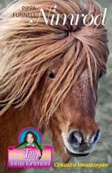   Nimród - Cirkusz a lovastanyán - Tilly lovas történetei 10.