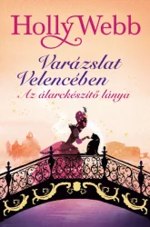 Az álarckészítő lánya - Varázslat Velencében 3.