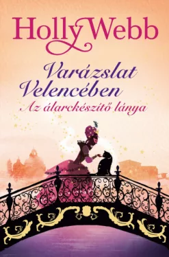 Az álarckészítő lánya - Varázslat Velencében 3.