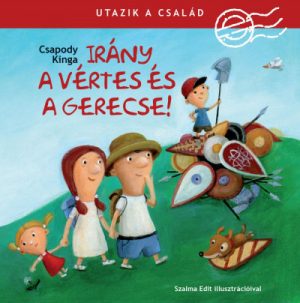 Irány a Vértes és a Gerecse! - Utazik a család