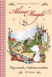 Négy évszak a Vadrózsa utcában