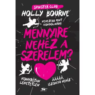 Mennyire nehéz a szerelem? - Spinster Club 2.