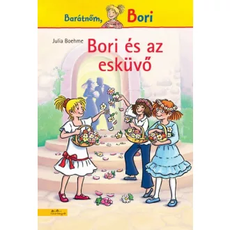 Bori és az esküvő - Barátnőm, Bori