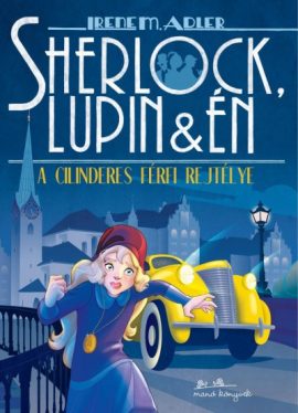 Sherlock, Lupin és én 15. - A cilinderes férfi rejtélye
