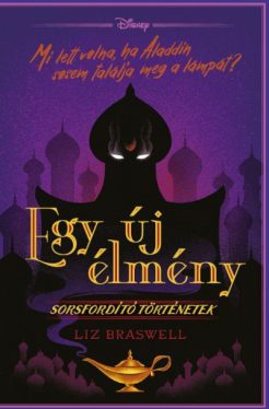 Disney - Egy új élmény - Sorsfordító történetek
