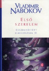 Első szerelem - Összegyűjtött elbeszélések II.