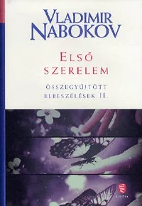 Első szerelem - Összegyűjtött elbeszélések II.
