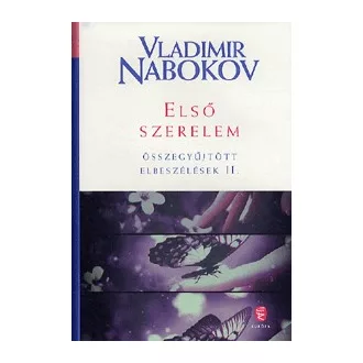 Első szerelem - Összegyűjtött elbeszélések II.