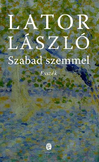 Szabad szemmel - Esszék
