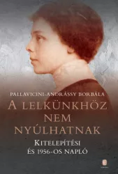   A lelkünkhöz nem nyúlhatnak - Kitelepítési és 1956-os napló