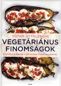 Vegetáriánus finomságok - Kulináris élmények a zöldséges ételek mesterétől