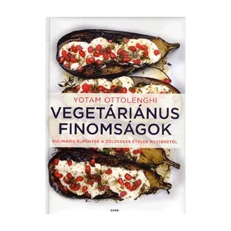   Vegetáriánus finomságok - Kulináris élmények a zöldséges ételek mesterétől