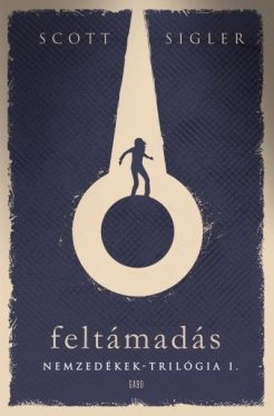 Feltámadás - Nemzedékek-trilógia 1.