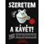 Szeretem a kávét! - Kreatív kávékészítés otthon